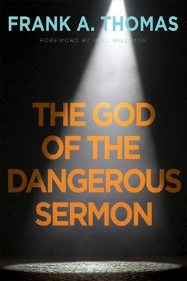 The God of the Dangerous Sermon (Paperback)