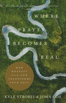 Where Prayer Becomes Real (Paperback)