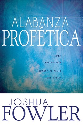 Alabanza Profetica (Paperback)