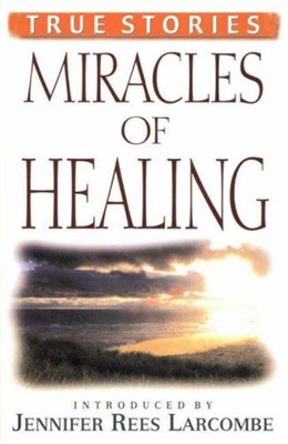 Miracles of Healing (Paperback)