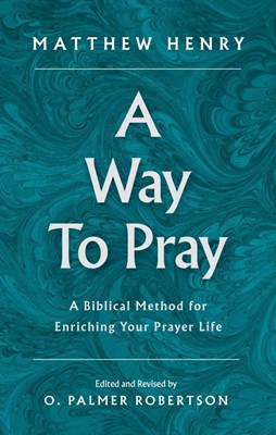 Way to Pray, A (Cloth-Bound)