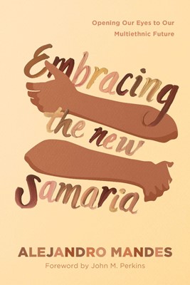 Embracing the New Samaria (Paperback)