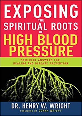 Exposing the Spiritual Roots of High Blood Pressure (Paperback)