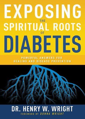Exposing the Spiritual Roots of Diabetes (Paperback)