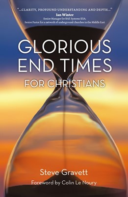Glorious End Times for Christians (Paperback)