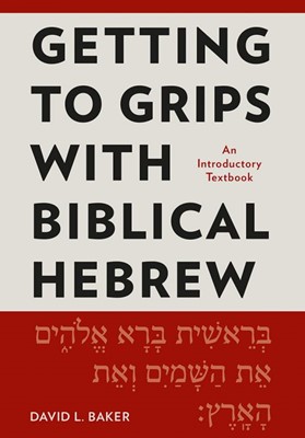 Getting to Grips with Biblical Hebrew (Paperback)