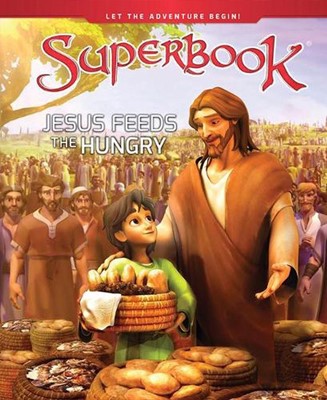 Jesus Feeds the Hungry (Hard Cover)