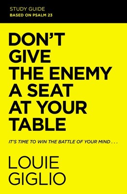 Don't Give the Enemy a Seat at Your Table Study Guide (Paperback)