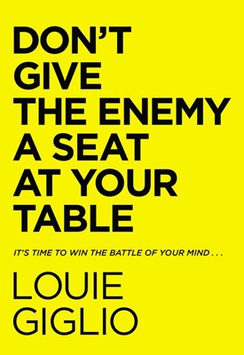 Don't Give the Enemy a Seat at Your Table (Hard Cover)