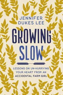 Growing Slow (Hard Cover)