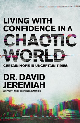 Living with Confidence in a Chaotic World (Paperback)