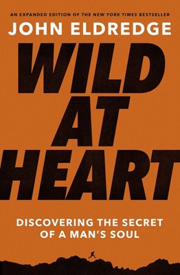 Wild at Heart, Expanded Edition (Paperback)