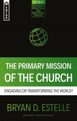 The Primary Mission of the Church (Paperback)