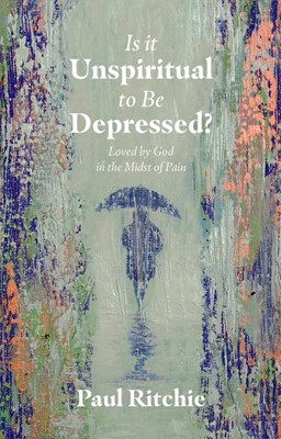 Is It Unspiritual to Be Depressed? (Paperback)