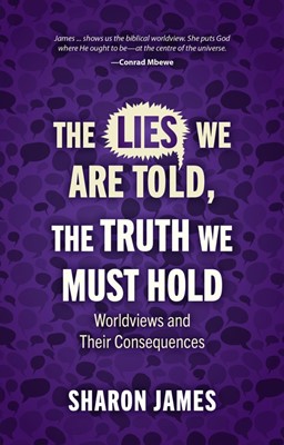 Lies We are Told, the Truth We Must Hold (Paperback)