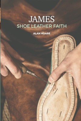 James: Shoe Leather Faith (Paperback)