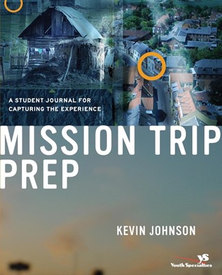 Mission Trip Prep Student Journal (Paperback)