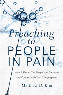 Preaching to People in Pain (Paperback)