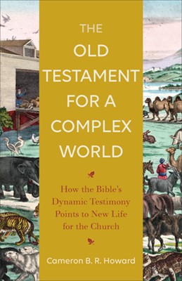 The Old Testament for a Complex World (Paperback)