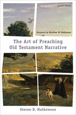 The Art of Preaching Old Testament Narrative 2nd Edition (Paperback)