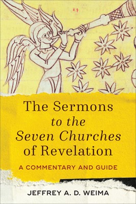 The Sermons to the Seven Churches of Revelation (Paperback)