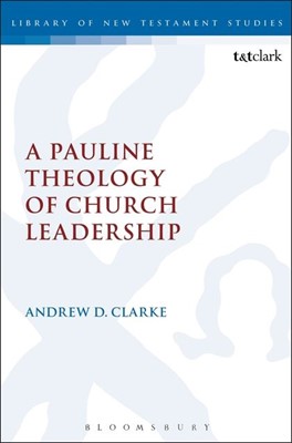 Pauline Theology of Church Leadership, A (Paperback)