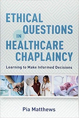 Ethical Questions in Healthcare Chaplaincy (Paperback)