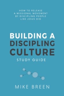 Building a Discipling Culture Study Guide (Paperback)