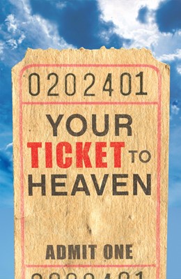 Your Ticket To Heaven (Pack Of 25) (Tracts)