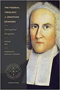 The Federal Theology of Jonathan Edwards (Paperback)