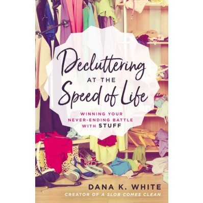 Decluttering At The Speed Of Life (Paperback)