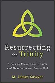 Resurrecting the Trinity (Paperback)