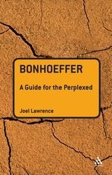 Bonhoeffer: A Guide for the Perplexed (Paperback)