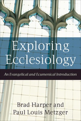 Exploring Ecclesiology (Paperback)
