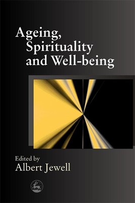 Ageing, Spirituality and Well-Being (Paperback)