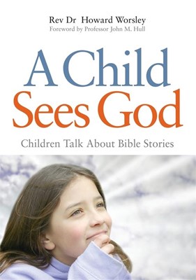 Child Sees God, A (Paperback)