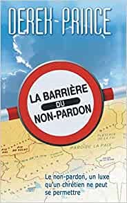 Barrier of Unforgiveness, The (French) (Paperback)