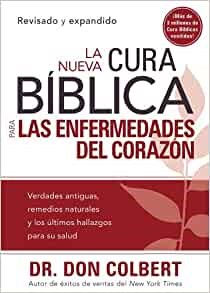 La Nueva Cura Biblica Para las Enfermedades del Corazon (Paperback)