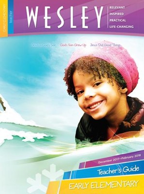 Wesley Early Elementary Teacher Guide Winter 2017-18 (Paperback)