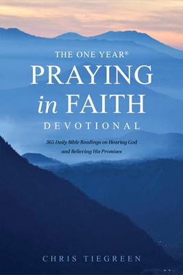 The One Year Praying in Faith Devotional (Paperback)