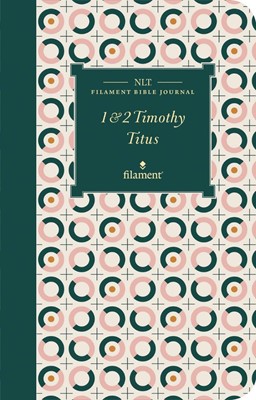 NLT Filament Bible Journal: 1 & 2 Timothy and Titus (Paperback)