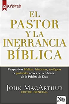 El Pastor y La Inerrancia Bíblica (Paperback)
