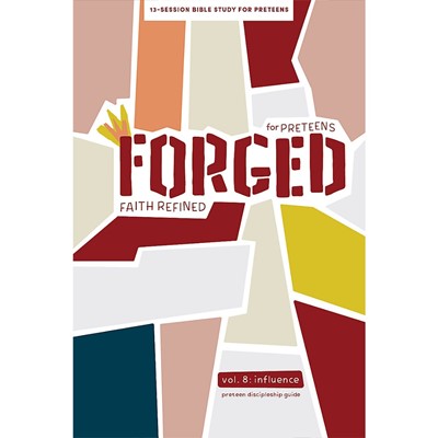 Forged: Faith Refined, Volume 8 Preteen Discipleship Guide (Paperback)