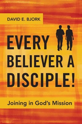 Every Believer a Disciple! (Paperback)