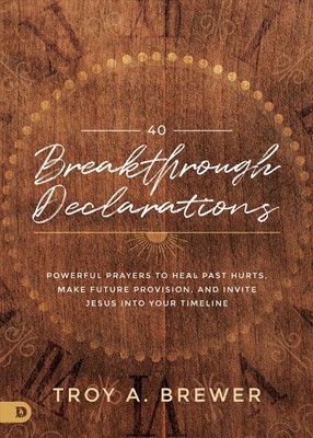 40 Breakthrough Declarations (Hard Cover)