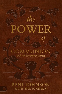 The Power of Communion with 40-Day Prayer Journey (Leather Binding)