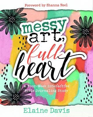 Messy Art, Full Heart (Paperback)
