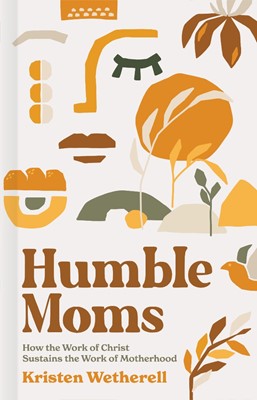 Humble Moms (Hard Cover)