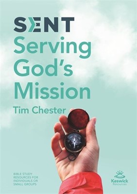 Sent: Serving God's Mission (Paperback)