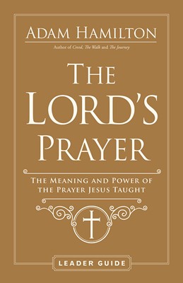 The Lord's Prayer Leader Guide (Paperback)